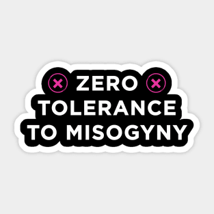 Zero tolerance to misogyny Sticker